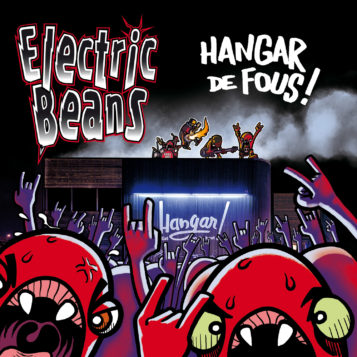 Pochette de l'album Hangar de fous ! 4ème album des Electric Beans sorti le 22 janvier 2019